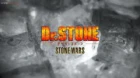 Dr. Stone: Stone Wars episodio 1