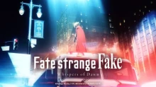 Fate/strange Fake: Whispers of Dawn episodio 1