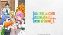 Level 1 dakedo Unique Skill de Saikyou desu episodio 12