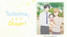Tadaima, Okaeri episodio 12